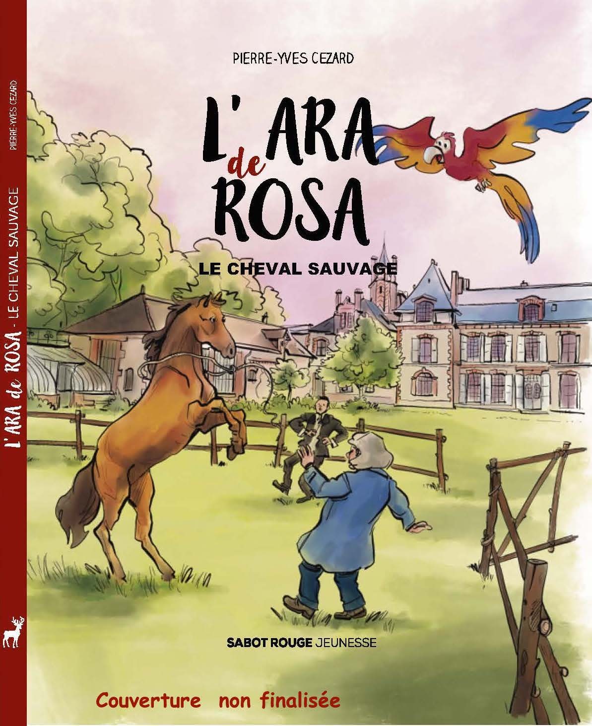 L'Ara de Rosa. Le cheval sauvage
