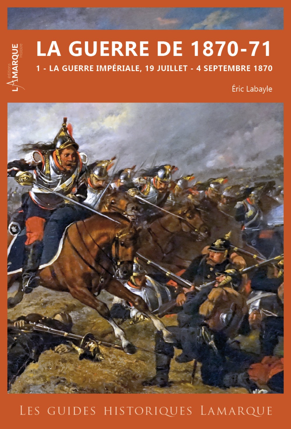 La guerre impériale - 19 juillet-4 septembre 1870