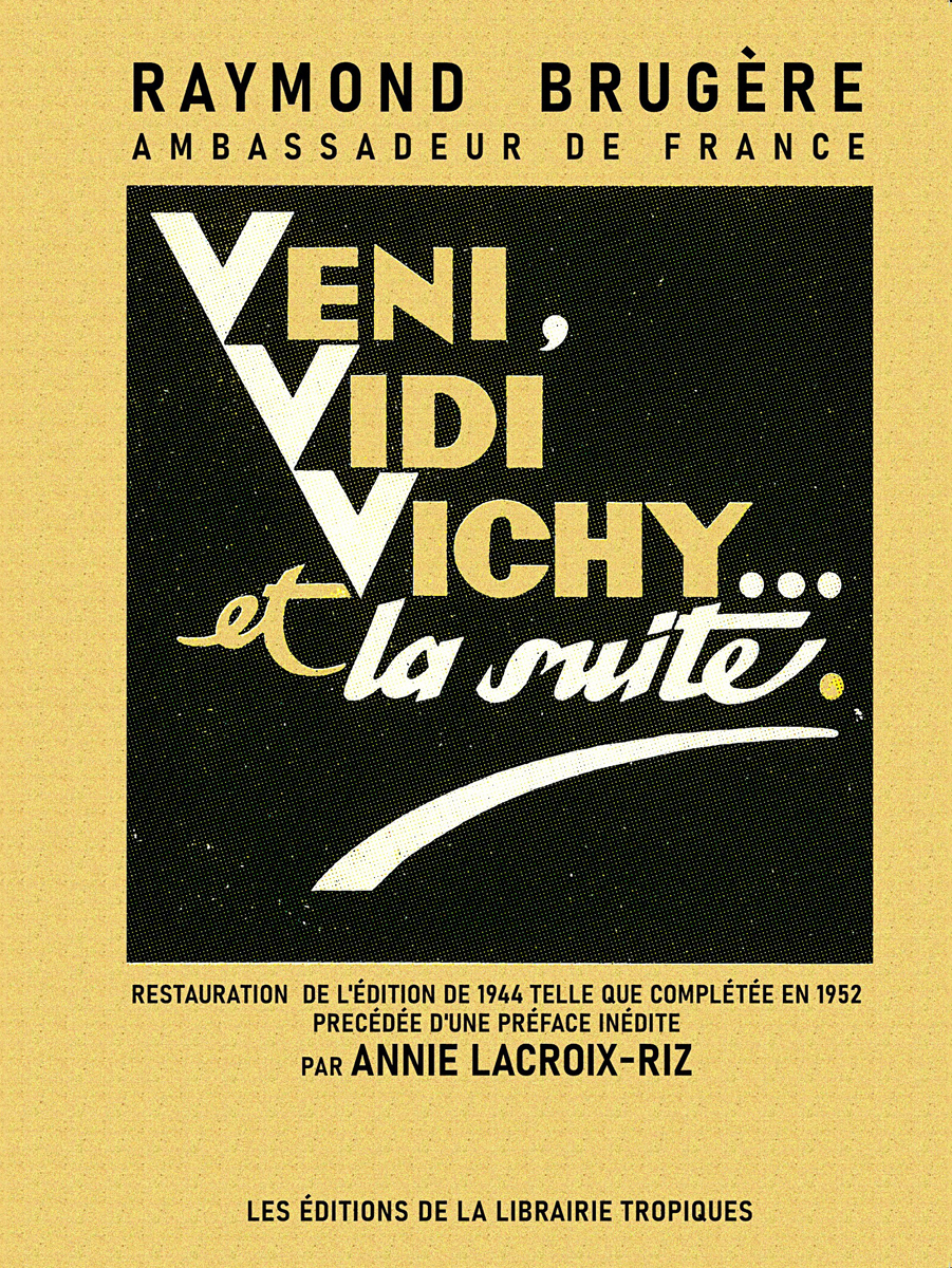 Veni, Vedi, Vichy… et la suite