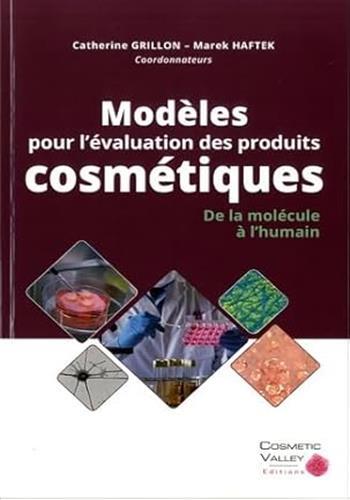 Modèles pour l'évaluation des produits cosmétiques - de la molécule à l'humain