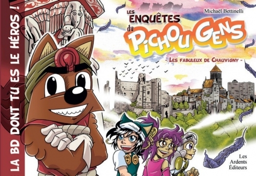 LES ENQUETES DU PICHOU GENS T.5 - LES FABULEUX DE CHAUVIGNY