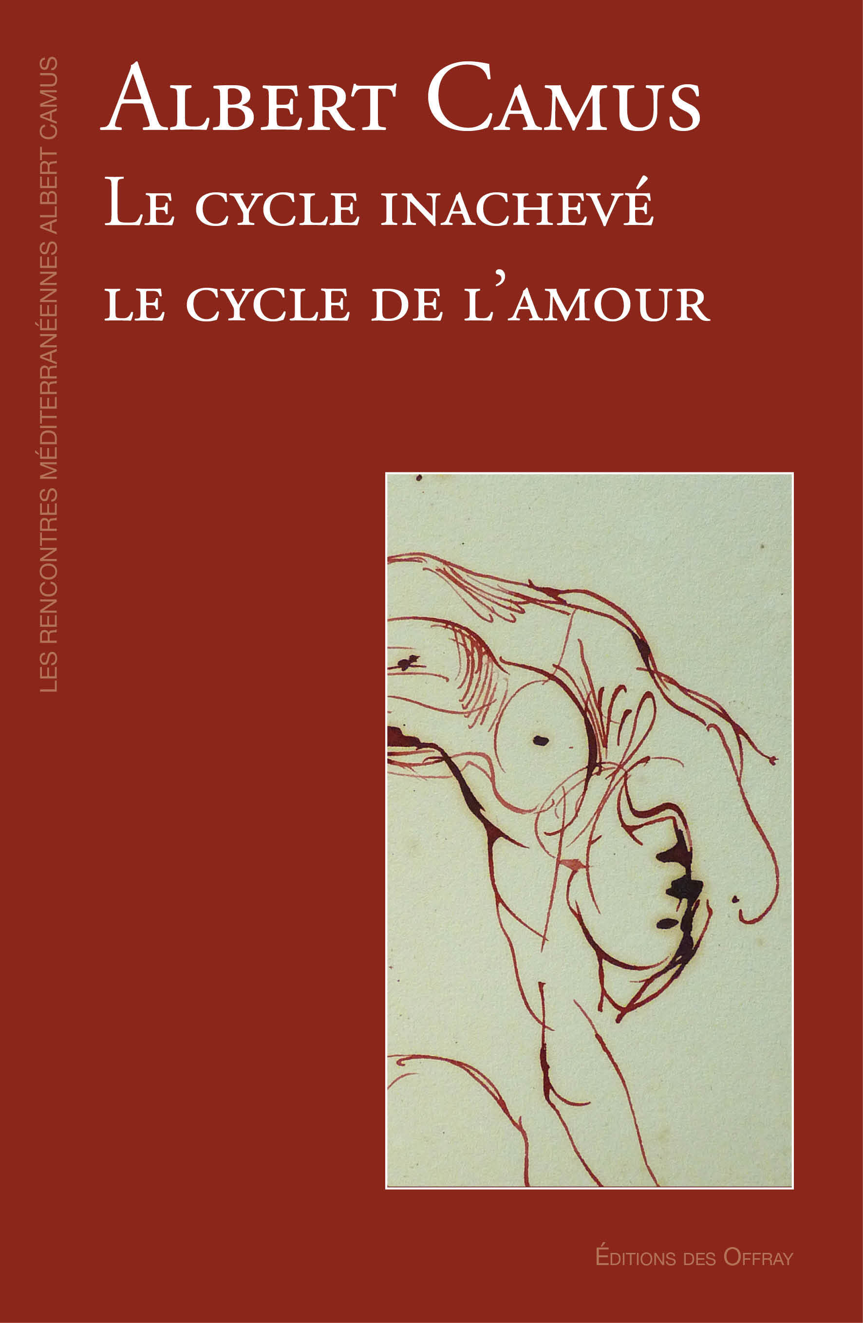 ALBERT CAMUS : LE CYCLE INACHEVE, LE CYCLE DE L'AMOUR