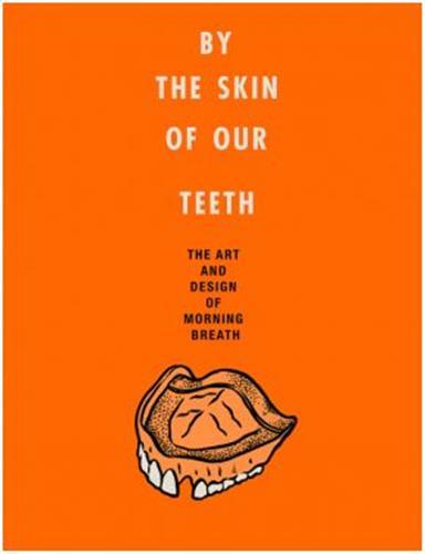 By the Skin of Our Teeth