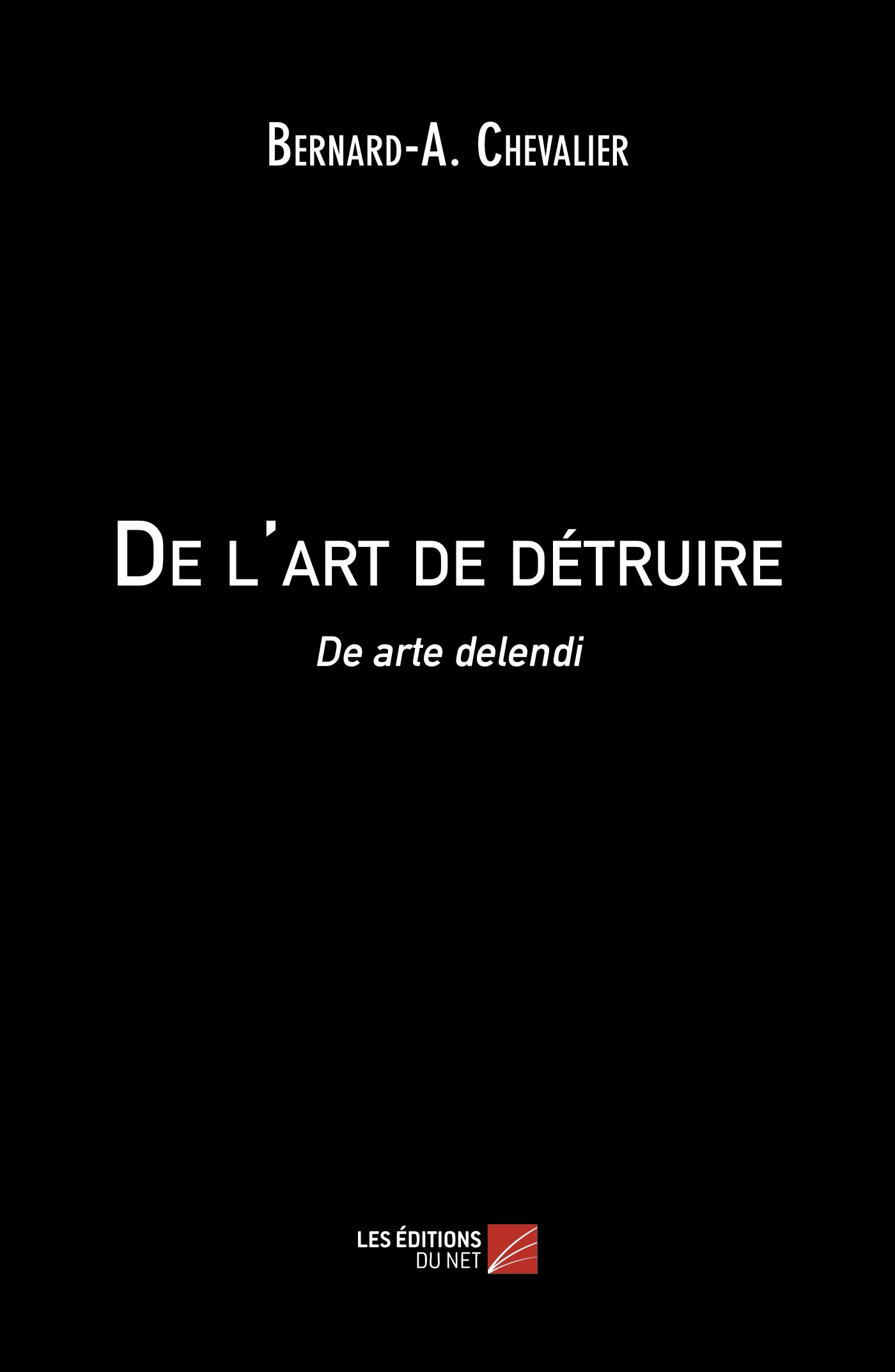 De l'art de détruire
