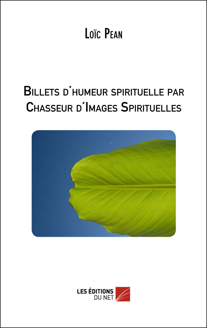 Billets d'humeur spirituelle par Chasseur d'Images Spirituelles