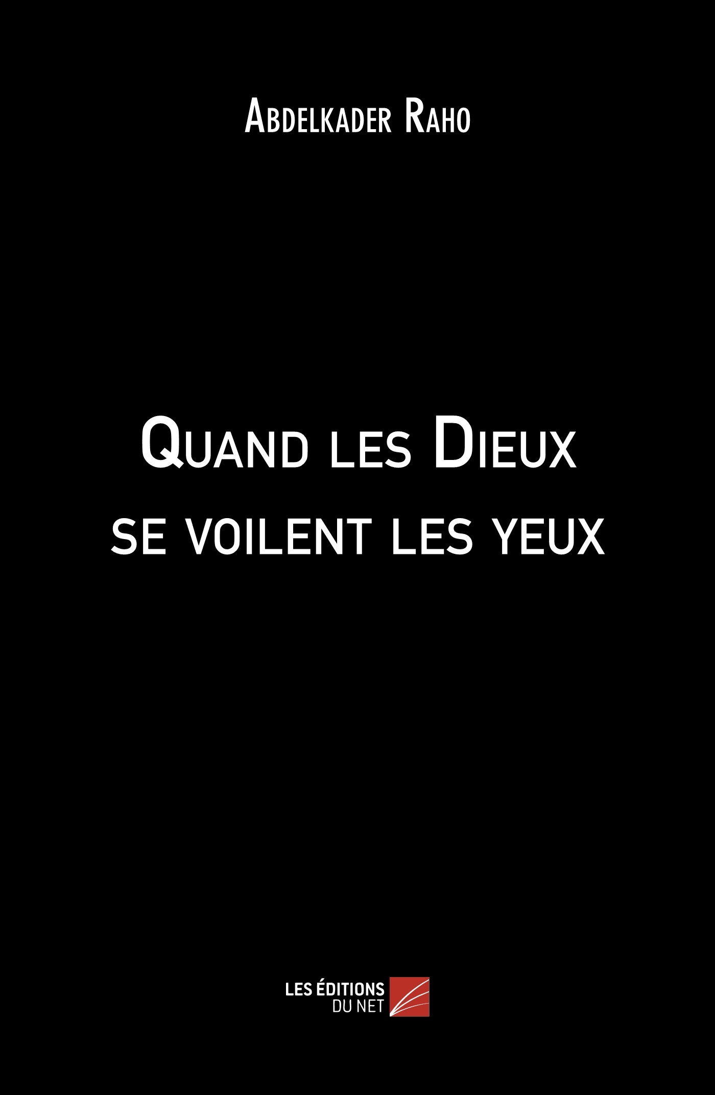Quand les Dieux se voilent les yeux