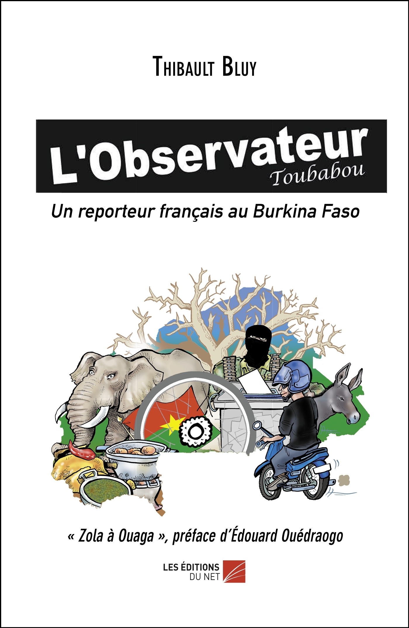 L'Observateur Toubabou - Un reporteur français au Burkina Faso