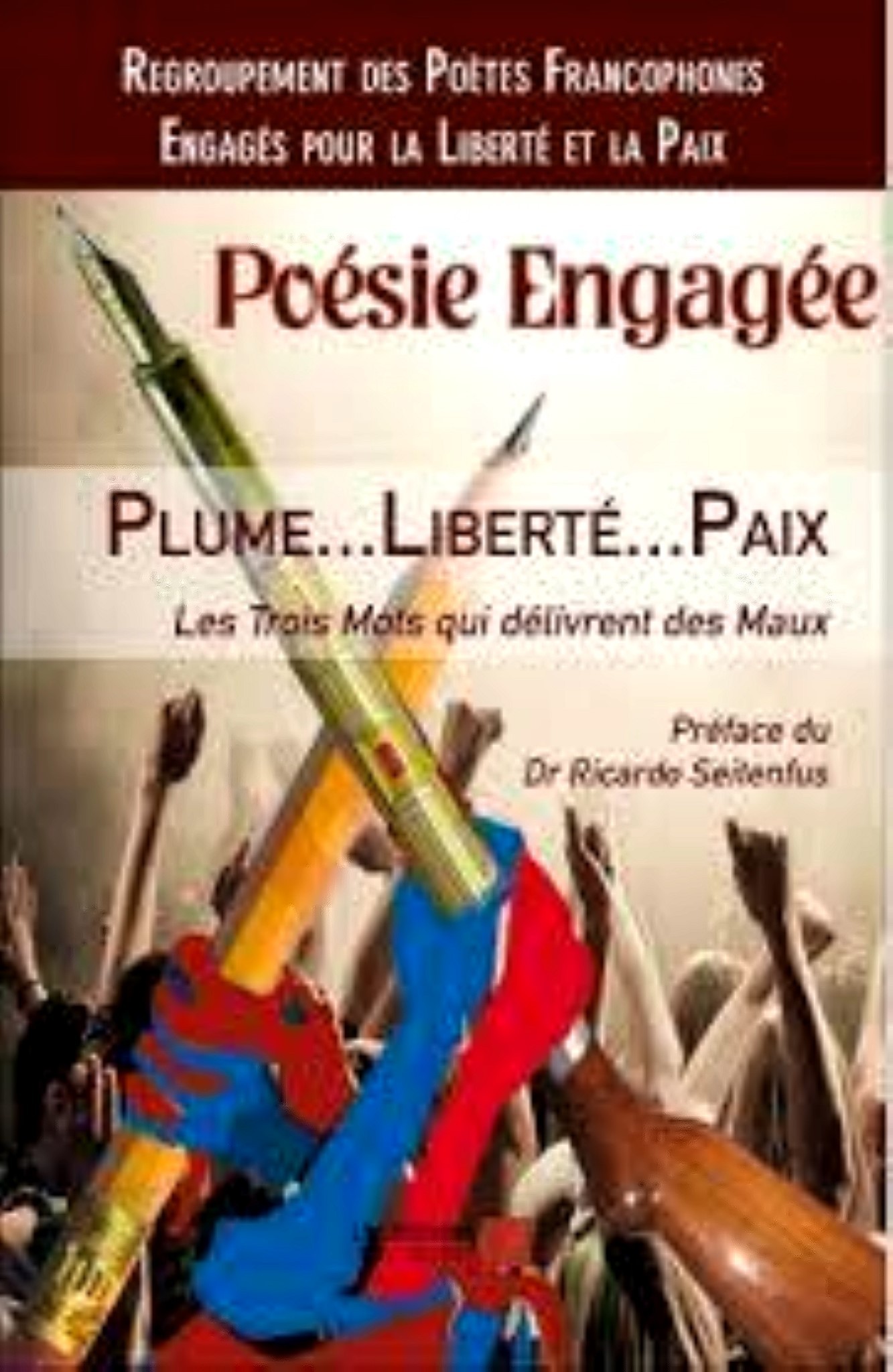 Plume...Liberté...Paix - Les Trois Mots qui délivrent des Maux