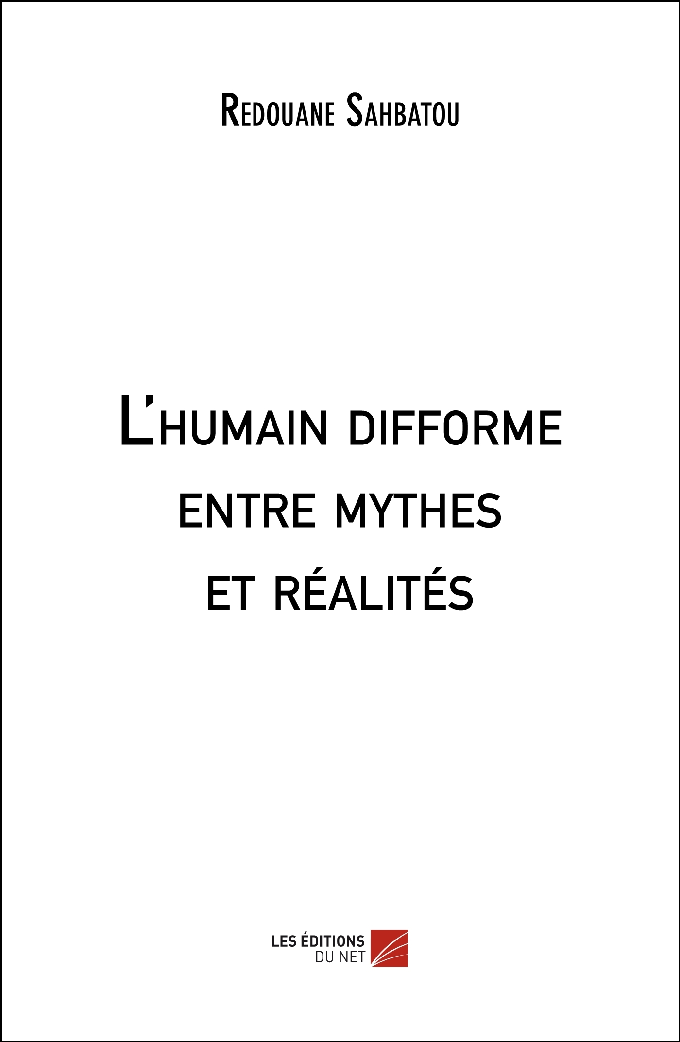 L'humain difforme entre mythes et réalités