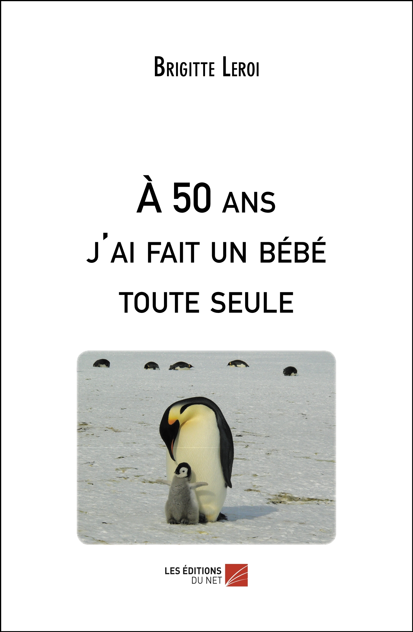 À 50 ans j'ai fait un bébé toute seule