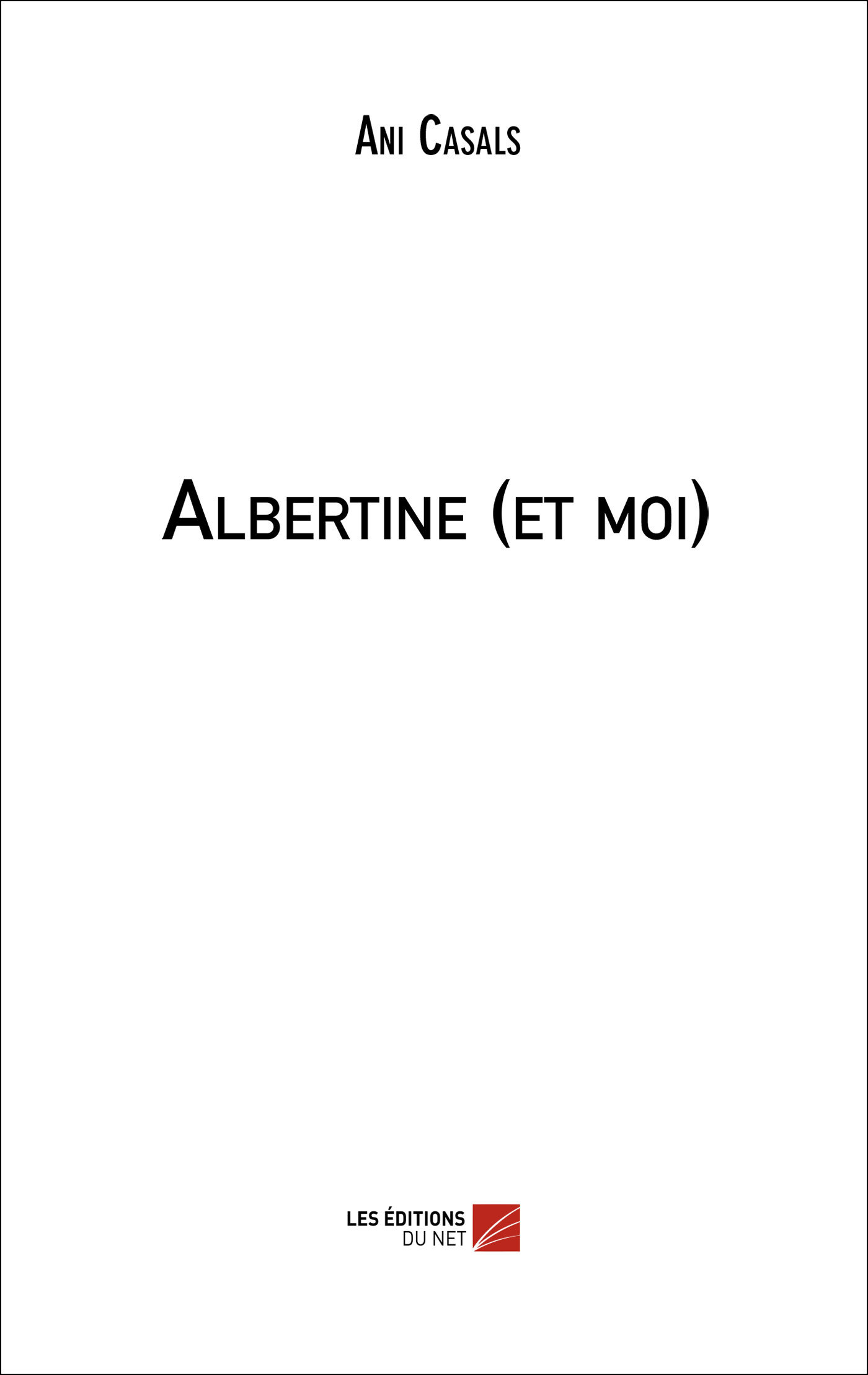 Albertine (et moi)
