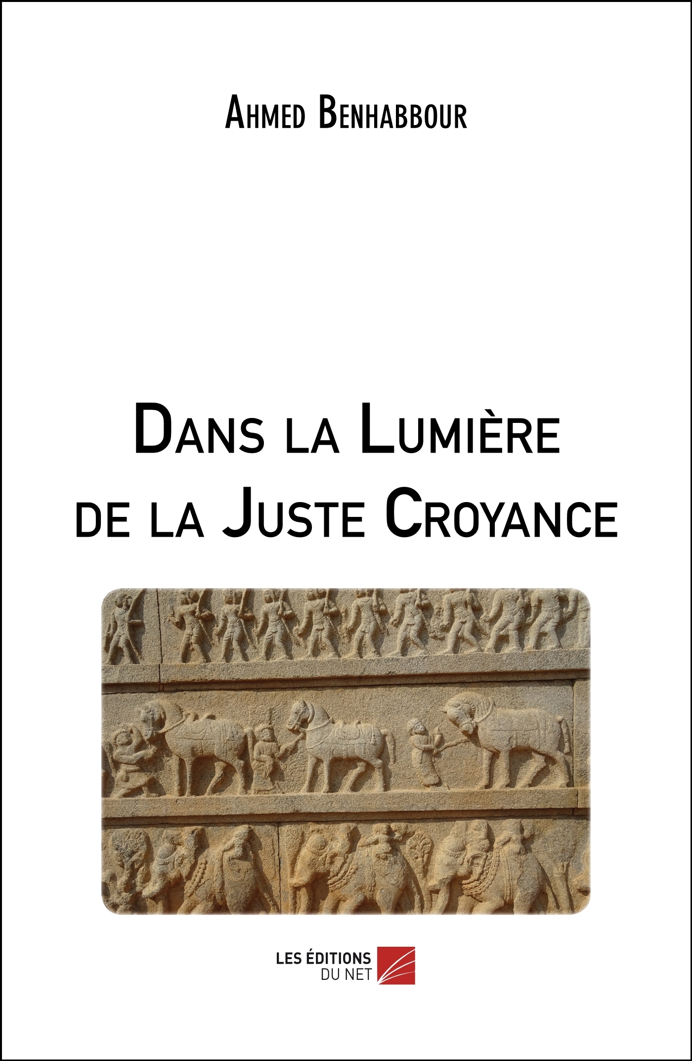 Dans la Lumière de la Juste Croyance