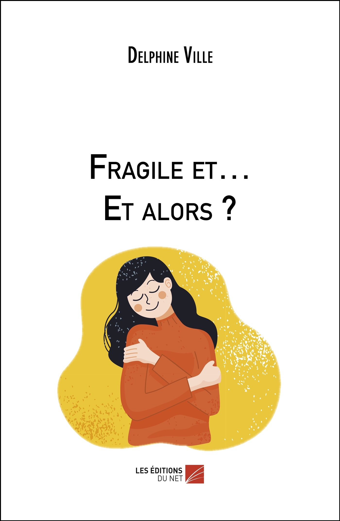 Fragile et… Et alors ?