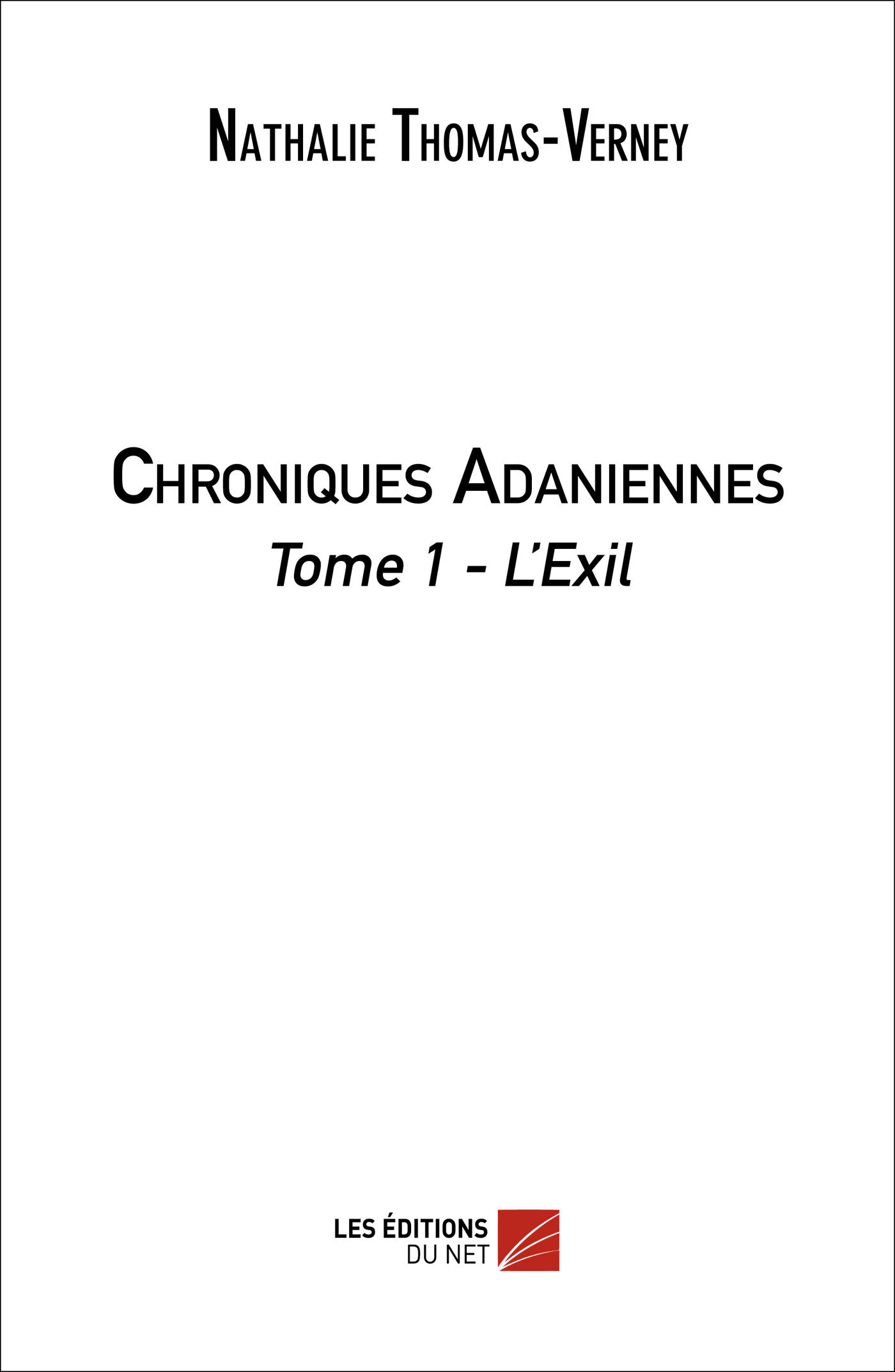 Chroniques Adaniennes - Tome 1 : L'Exil