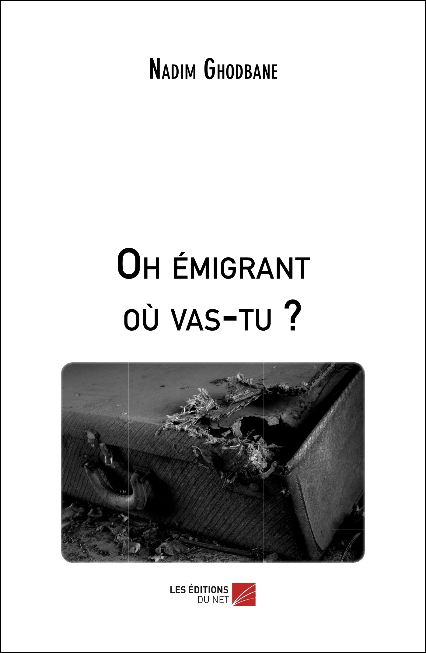 Oh émigrant où vas-tu ?