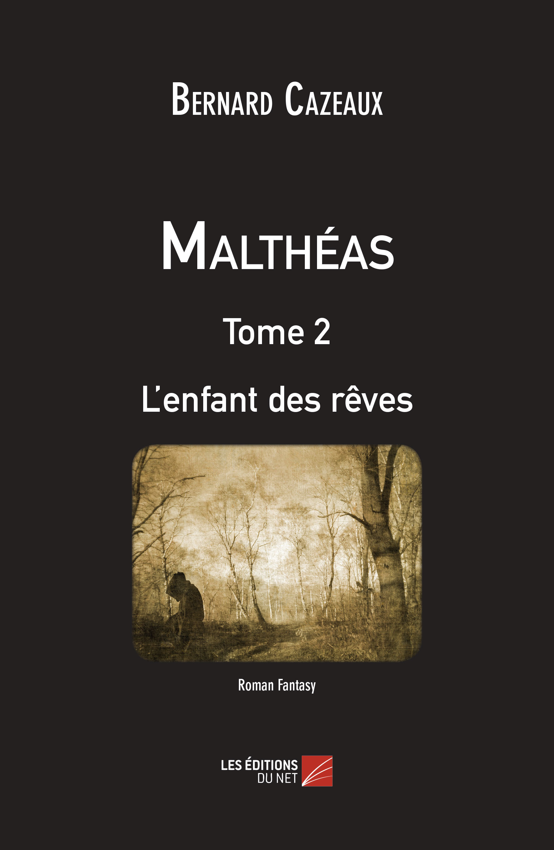 Malthéas - Tome 2 : L'enfant des rêves