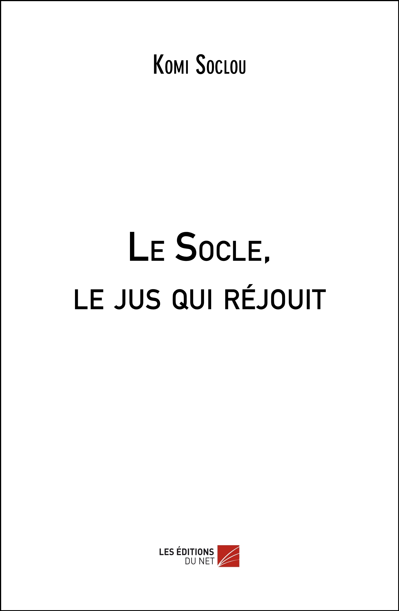 Le Socle, le jus qui réjouit