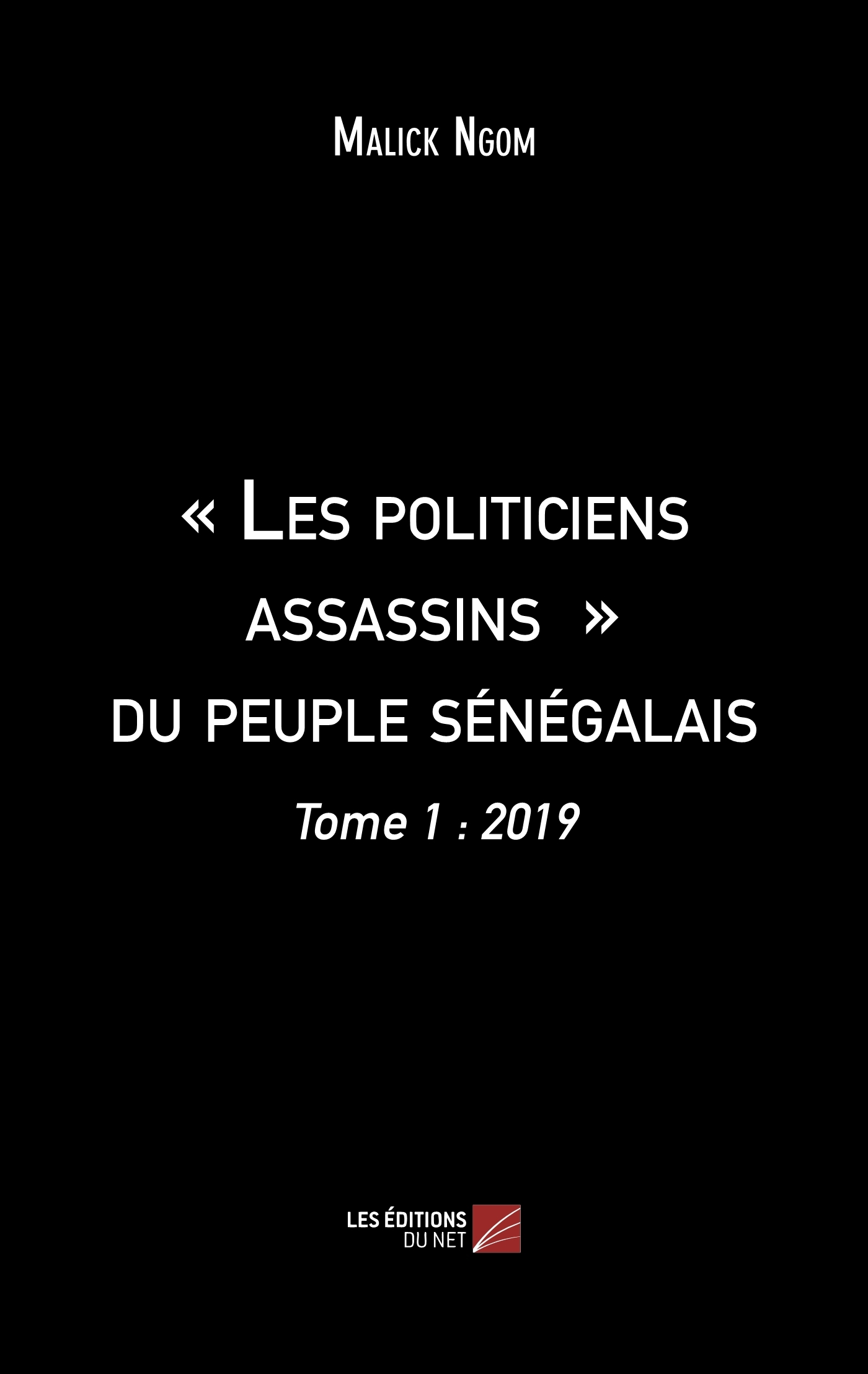 « Les politiciens assassins » du peuple sénégalais