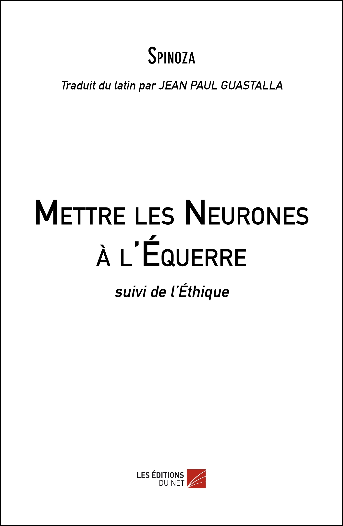 Mettre les Neurones à l'Équerre - suivi de l’Éthique