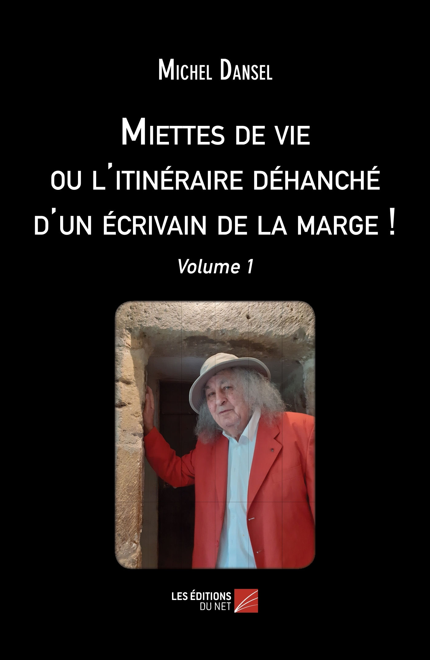 Miettes de vie ou l'itinéraire déhanché d'un écrivain de la marge !