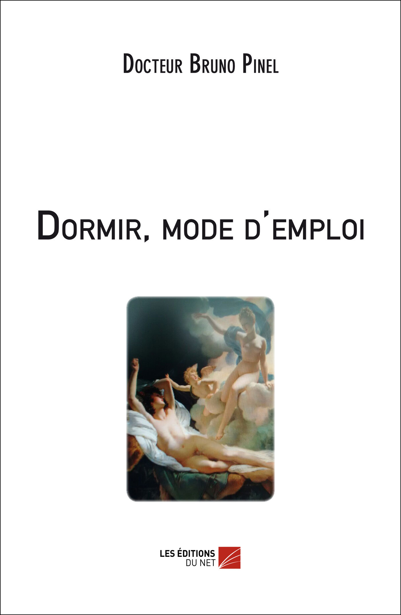 Dormir, mode d'emploi
