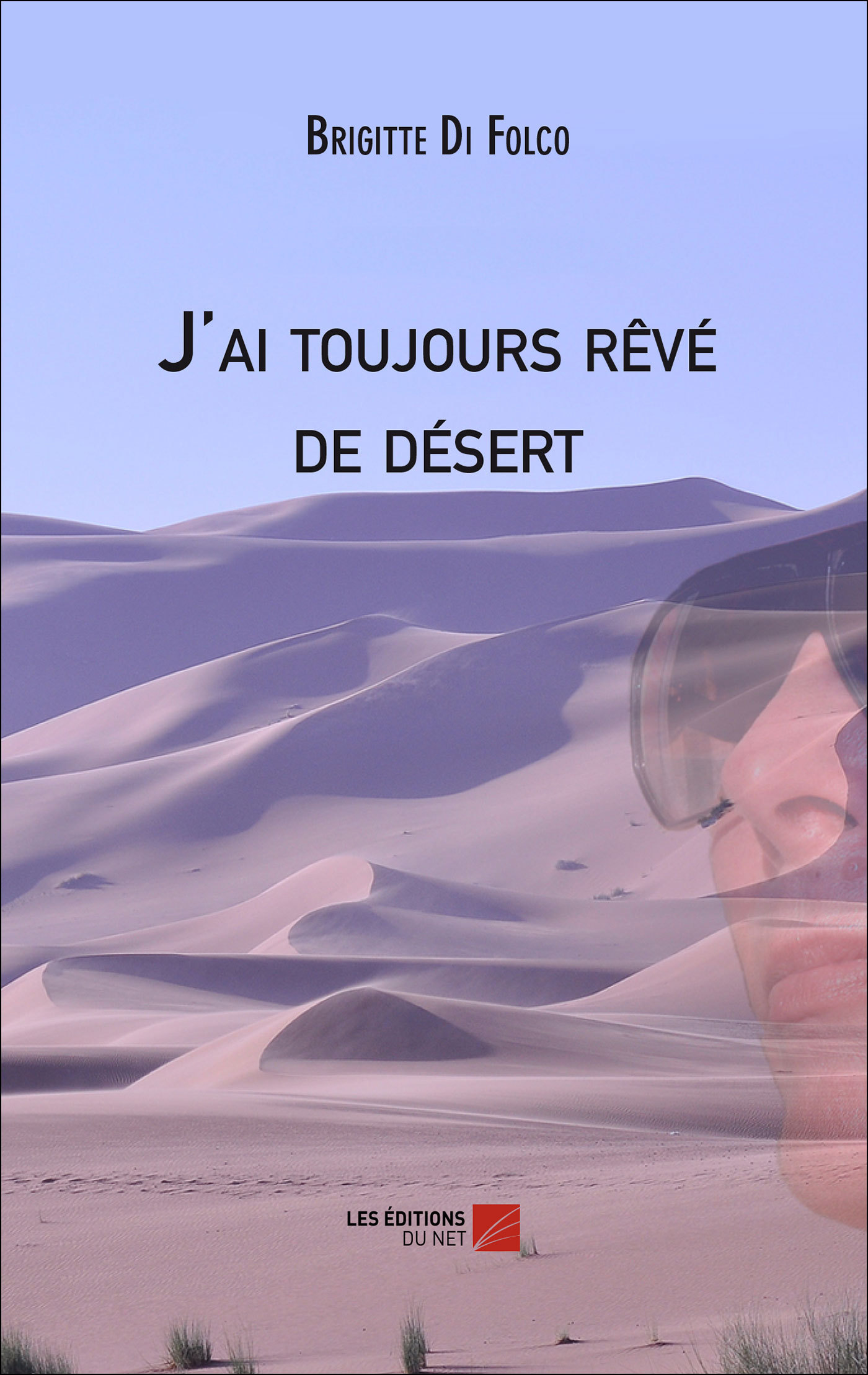 J'ai toujours rêvé de désert