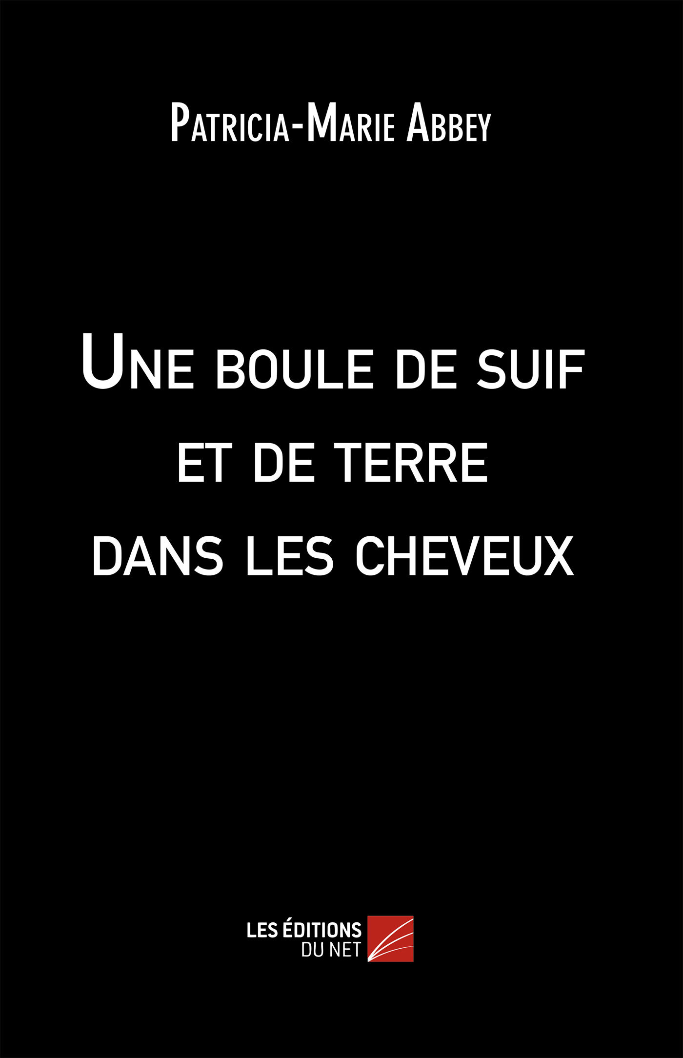 Une boule de suif et de terre dans les cheveux