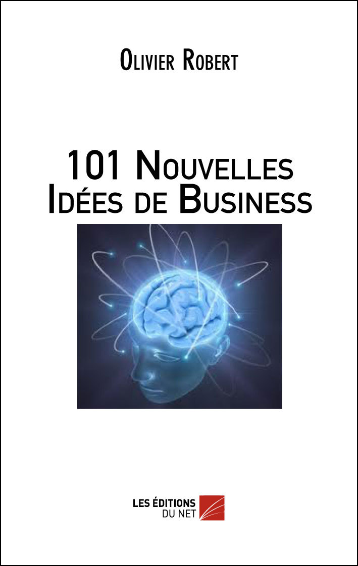 101 Nouvelles Idées de Business