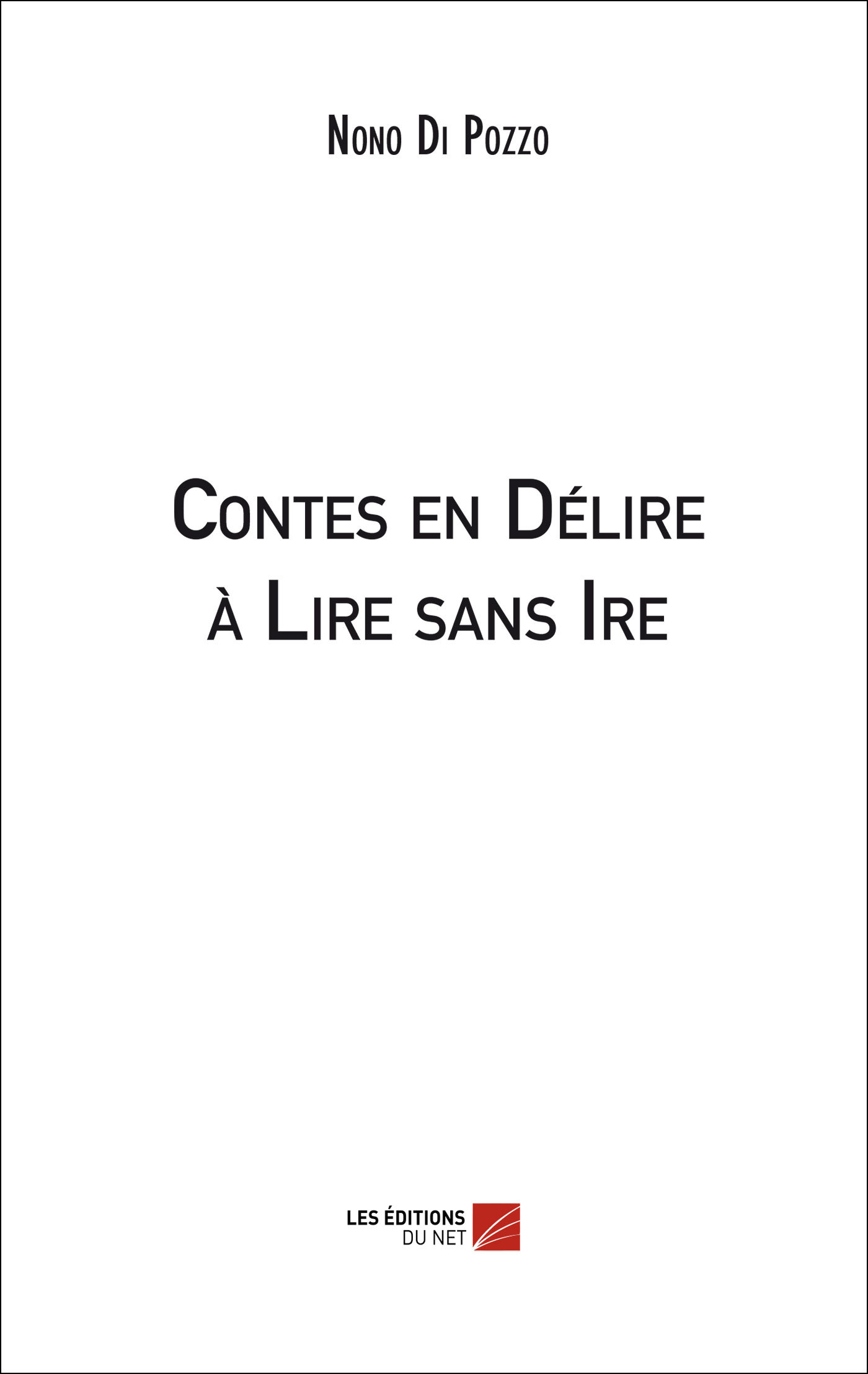 Contes en Délire à Lire sans Ire