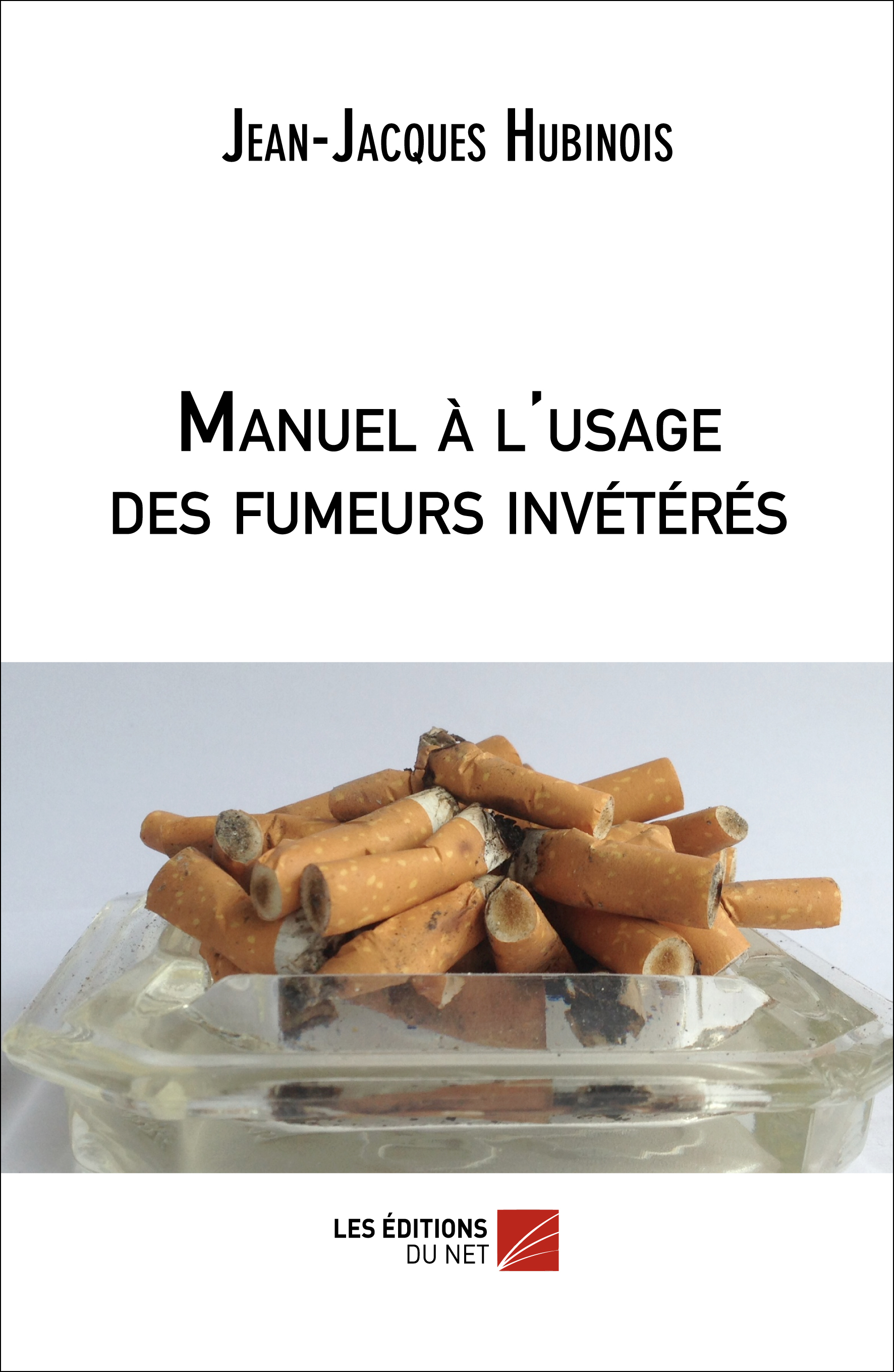 Manuel à l'usage des fumeurs invétérés