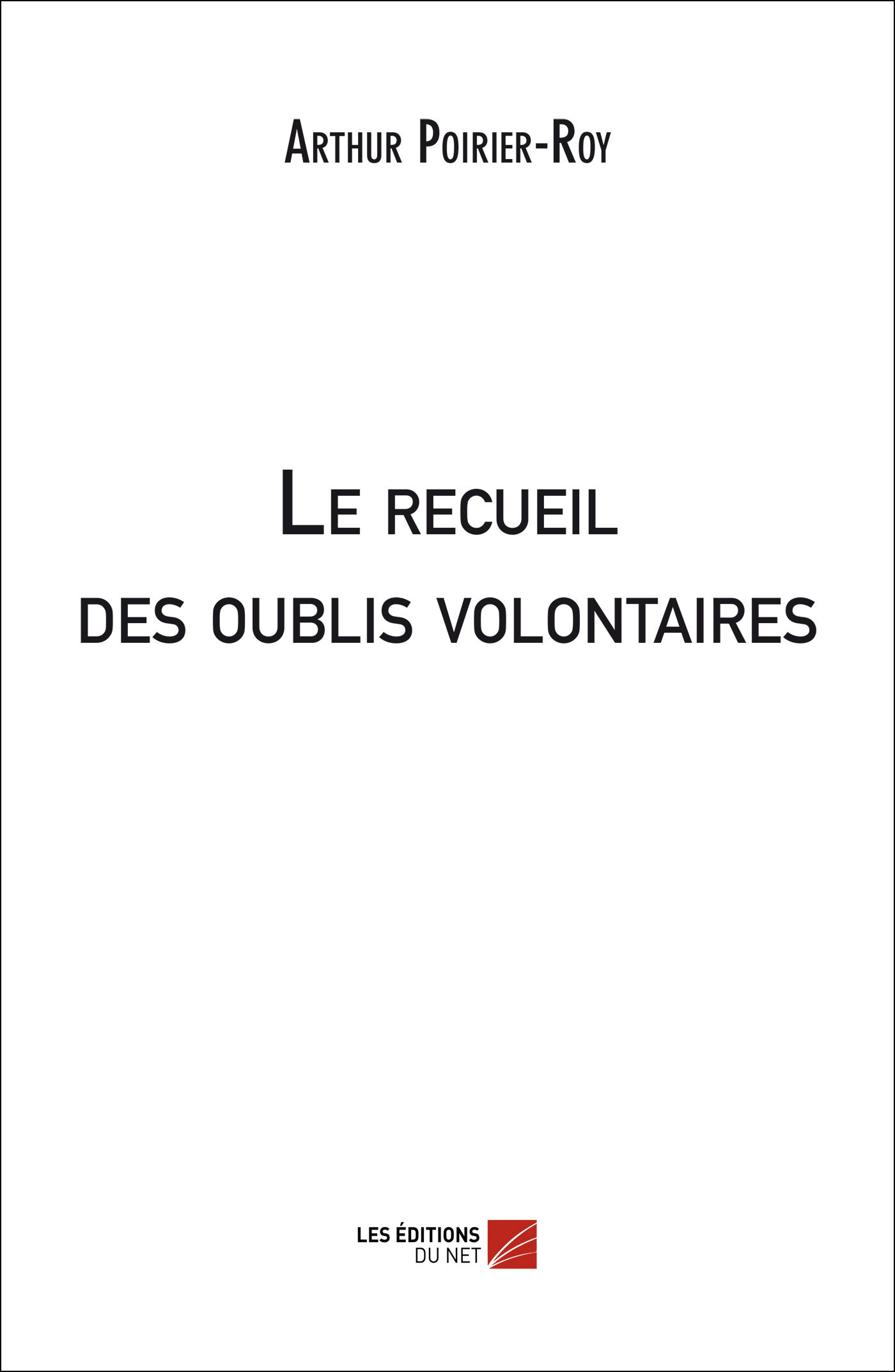 Le recueil des oublis volontaires
