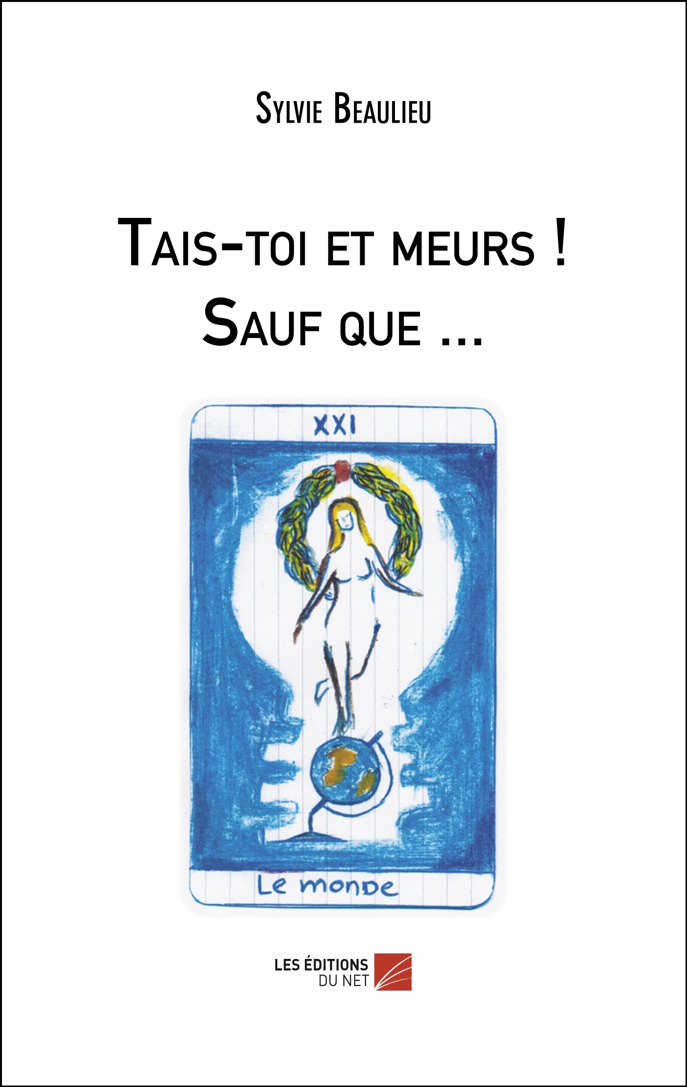 Tais-toi et meurs ! Sauf que ...