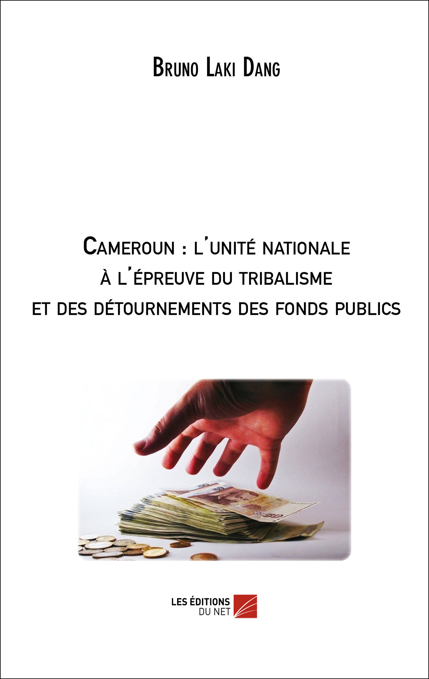 Cameroun : l'unité nationale à l'épreuve du tribalisme et des détournements des fonds publics