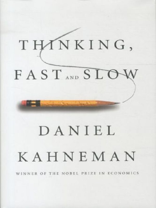 Thinking, Fast and Slow