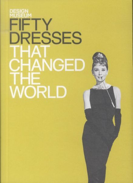 50 Dresses That Changed the World