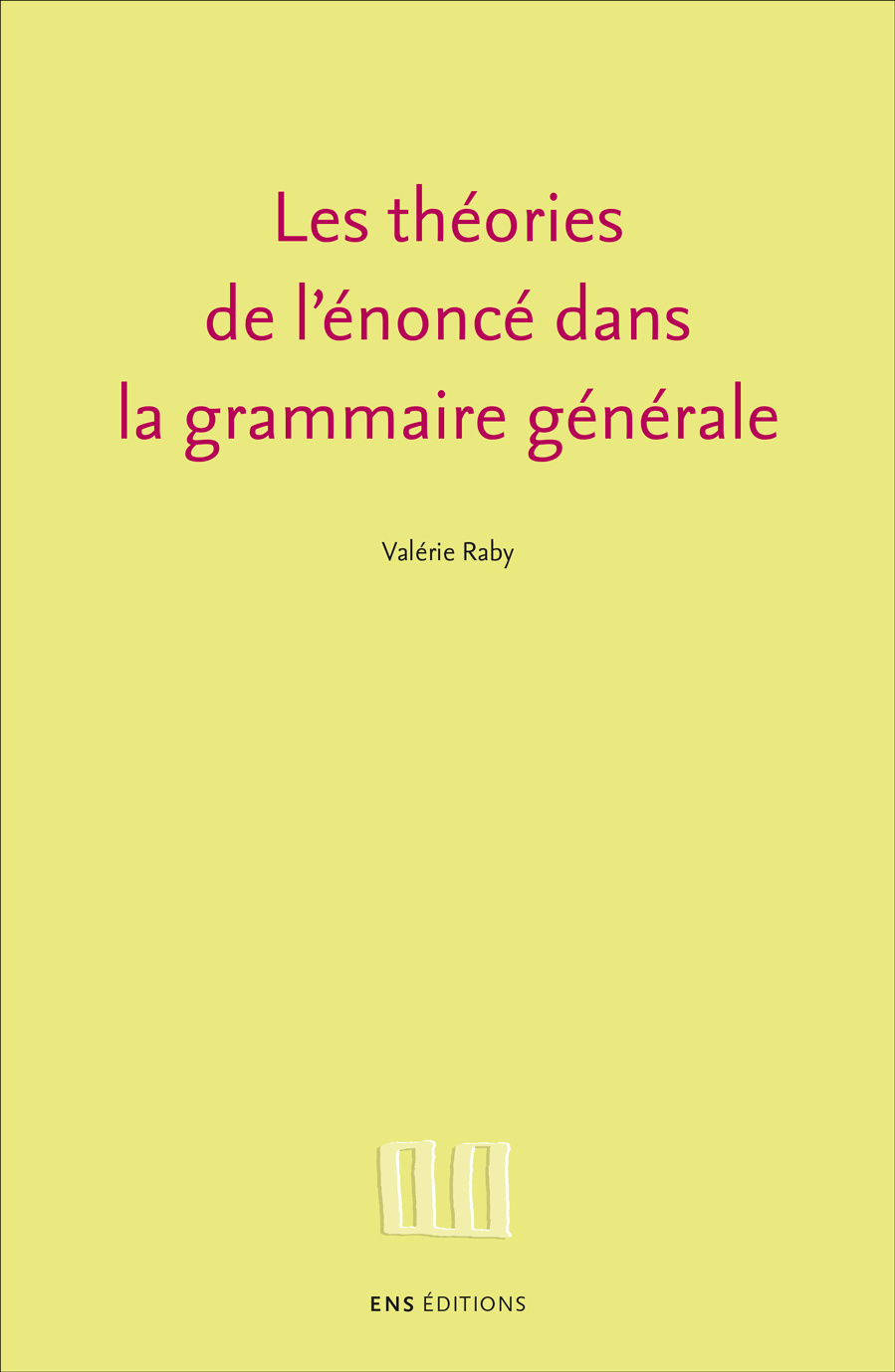 Les théories de l'énoncé dans la grammaire générale
