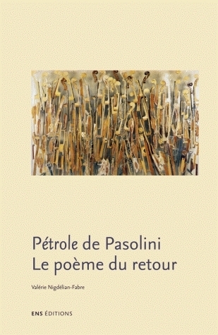 "Pétrole" de Pasolini - le poème du retour