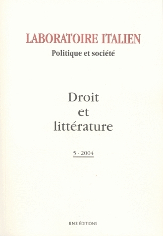 LABORATOIRE ITALIEN. POLITIQUE ET SOCIETE, N 5/2004. DROIT ET LITTERA TURE