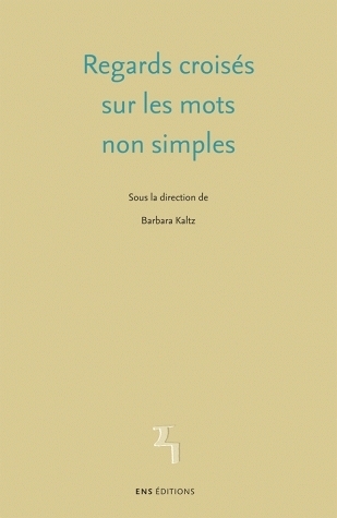 Regards croisés sur les mots non simples