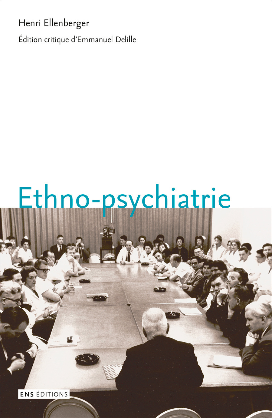 Ethno-psychiatrie - édition critique annotée