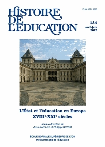 HISTOIRE DE L'EDUCATION, N  134/2012. L'ETAT ET L'EDUCATION EN EUROPE  (XVIIIE- XXIE SIECLES)