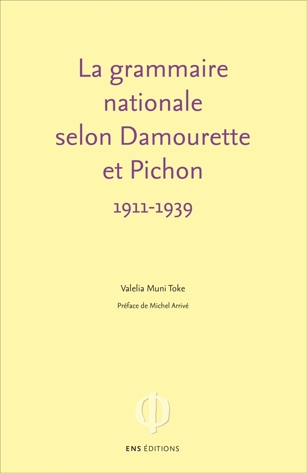 La grammaire nationale selon Damourette et Pichon, 1911-1939 - l'invention du locuteur