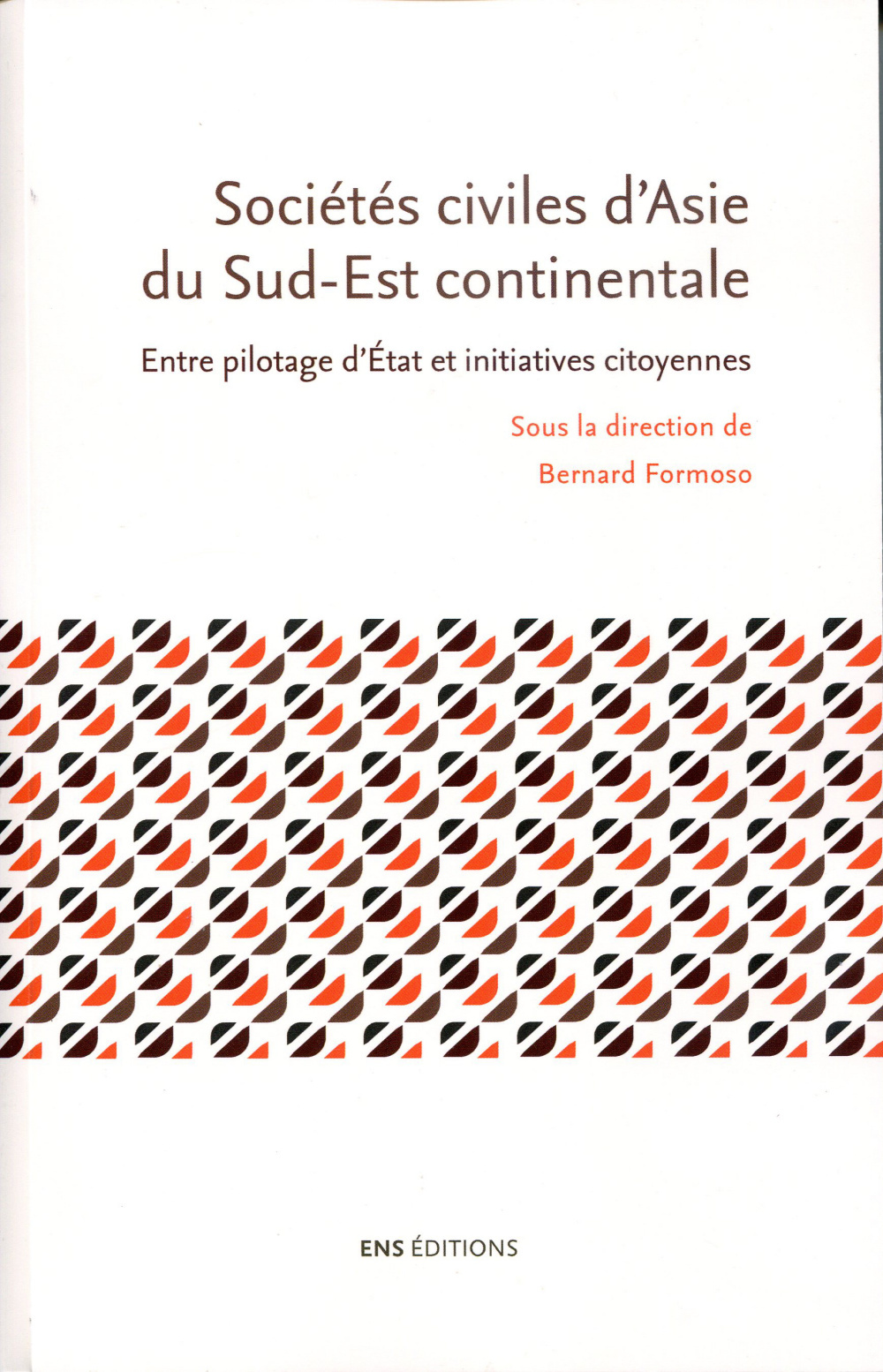 Sociétés civiles d'Asie du Sud-Est continentale - entre pilotage d'État et initiatives citoyennes