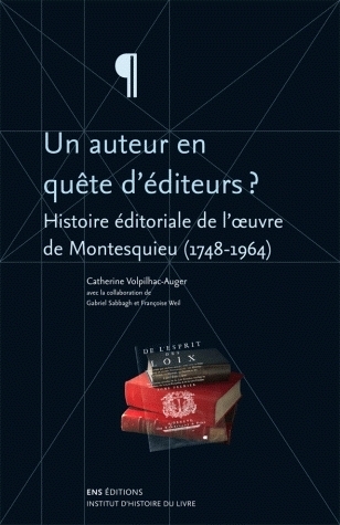 Un auteur en quête d'éditeurs ? - histoire éditoriale de l'oeuvre de Montesquieu, 1748-1964