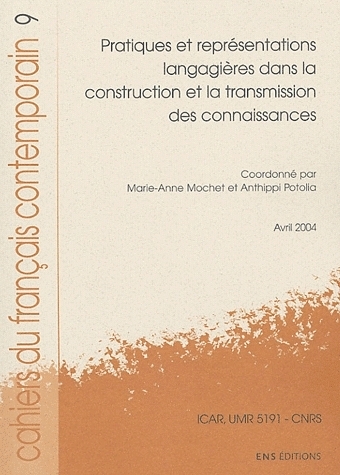 CAHIERS DU FRANCAIS CONTEMPORAIN, N 9/2004. PRATIQUES ET REPRESENTATI ONS LANGAGIERES DANS LA CONSTR