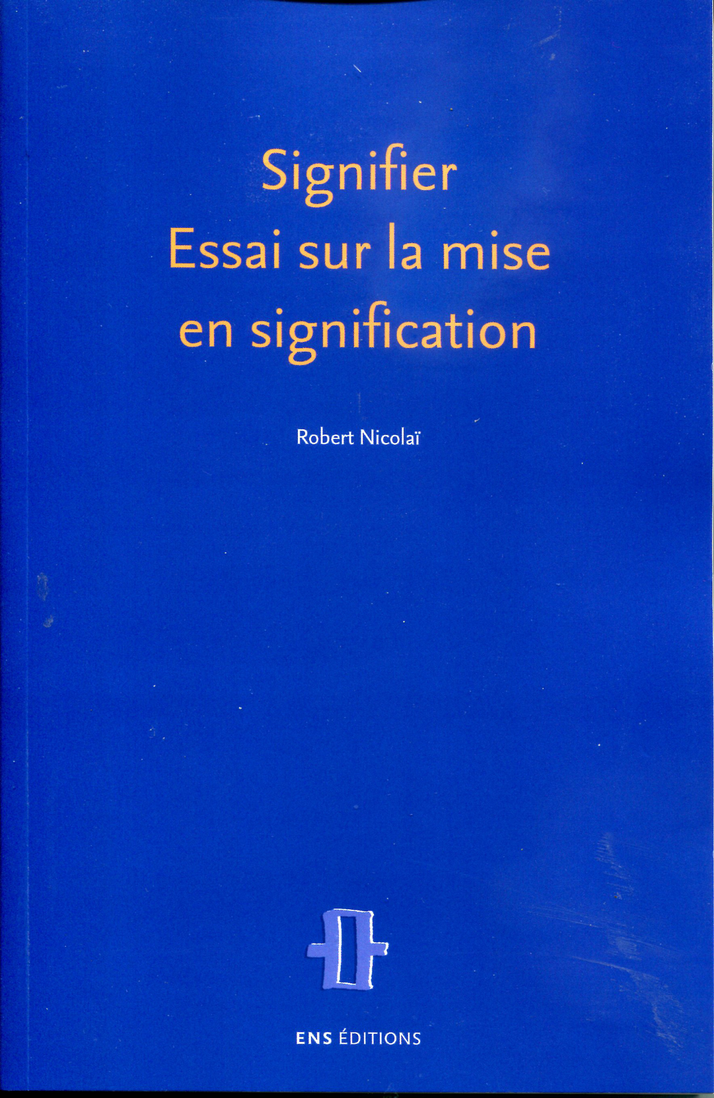 Signifier - essai sur la mise en signification