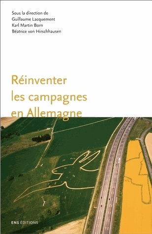 Réinventer les campagnes en Allemagne - paysages, patrimoine et développement rural