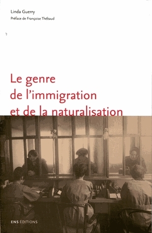 Le genre de l'immigration et de la naturalisation - l'exemple de Marseille, 1918-1940