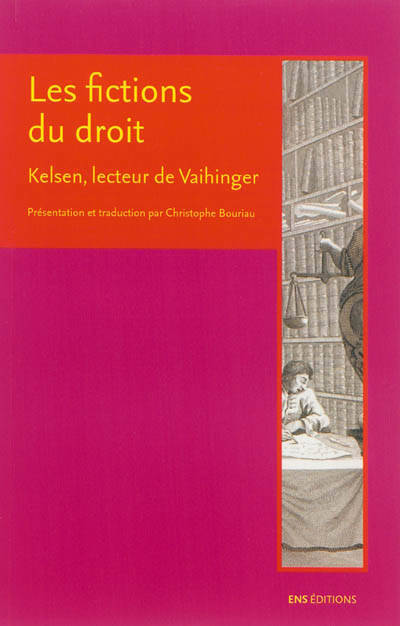 Les fictions du droit - Kelsen, lecteur de Vaihinger