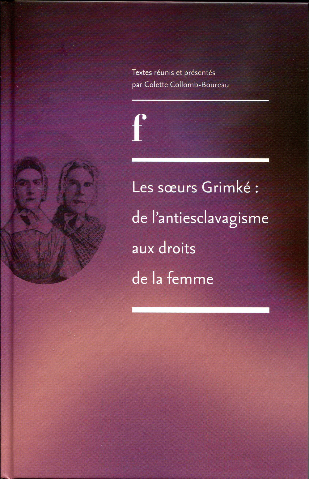 Les surs Grimké, de l'antiesclavagisme aux droits de la femme